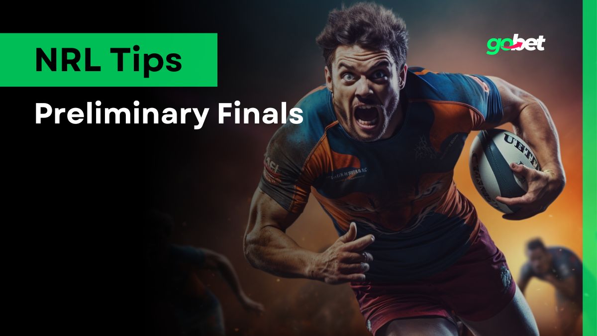 gobet nrl preliminary finals tips