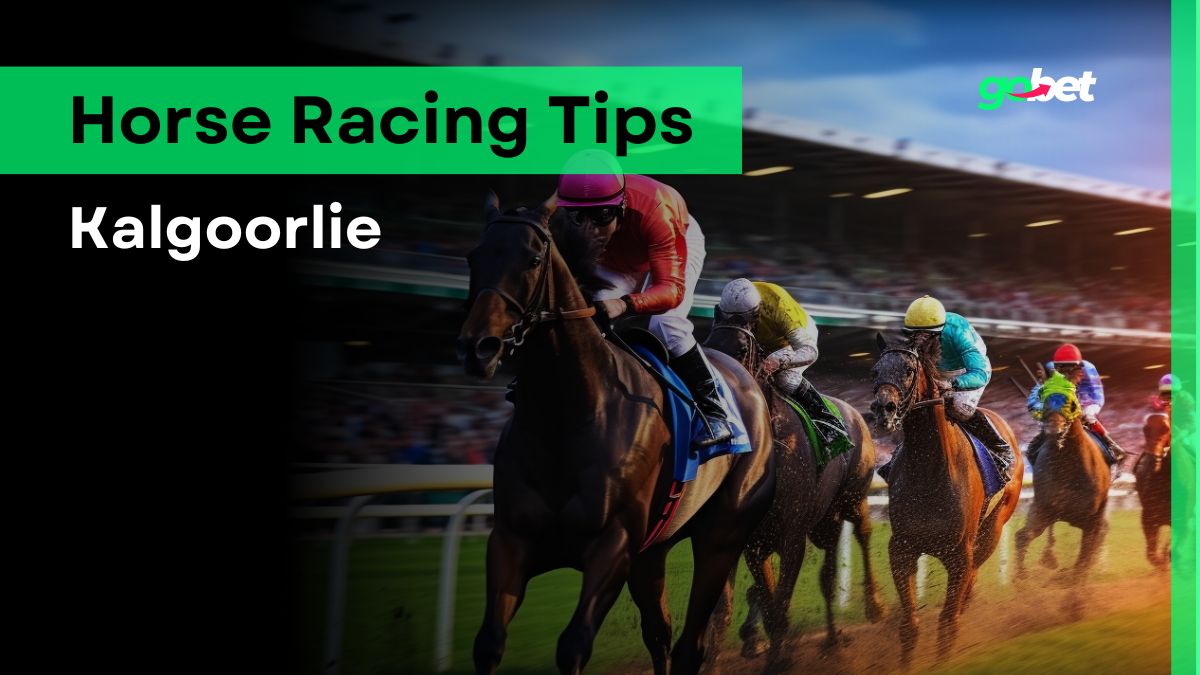 gobet kalgoorlie racing tips