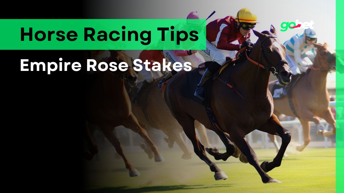 gobet empire rose stakes tips