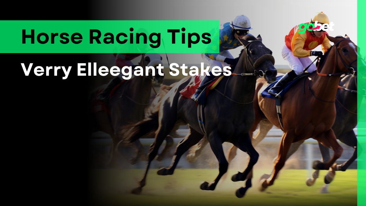 gobet verry elleegant stakes tips