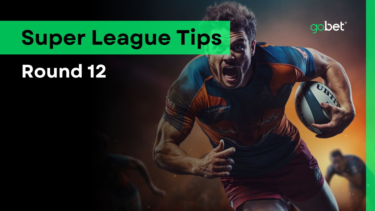 gobet super league round 12 tips