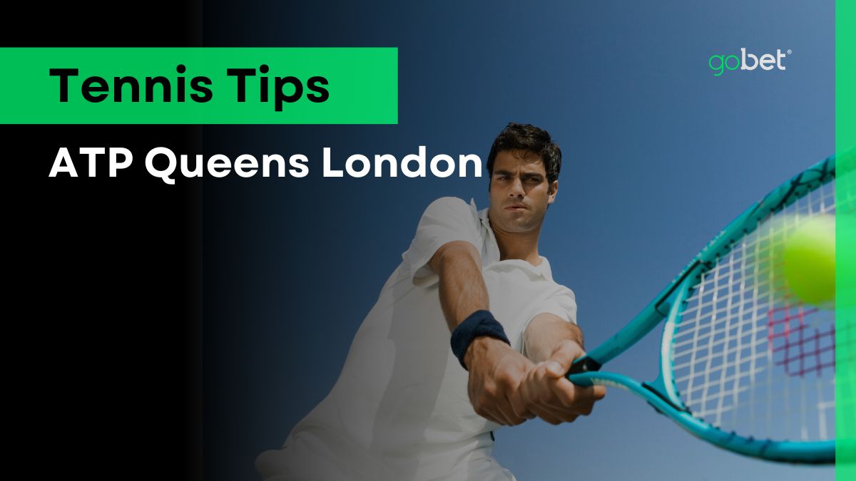 gobet atp queens london tennis tips