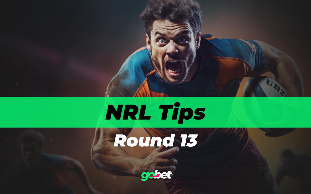 gobet nrl round 13 tips