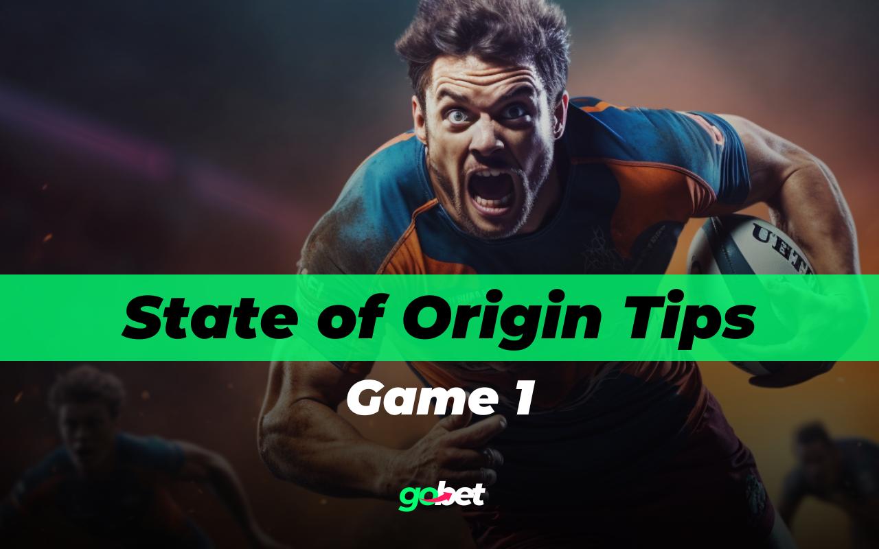 gobet state of origin game 1 tips