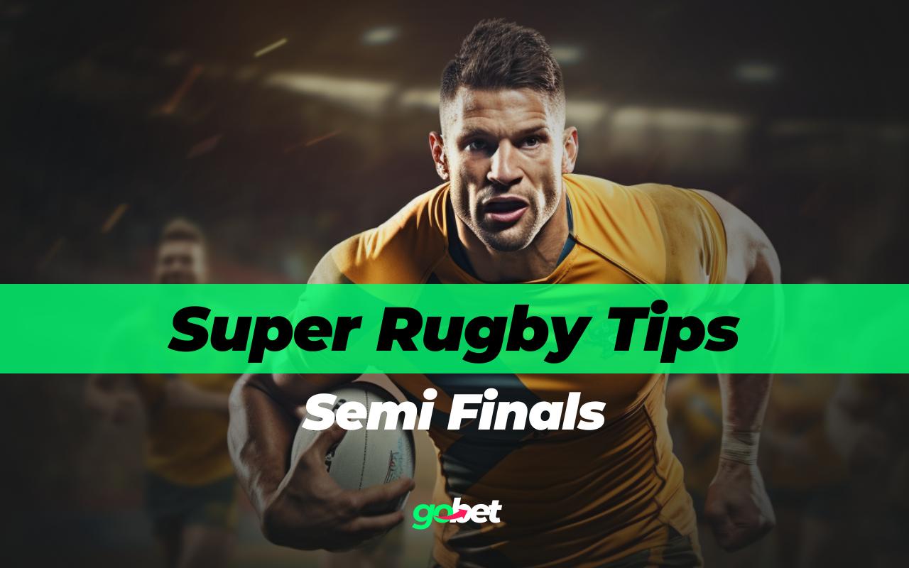 gobet super rugby semi finals tips