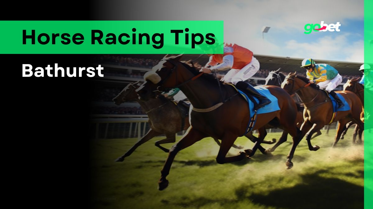 gobet bathurst horse racing tips
