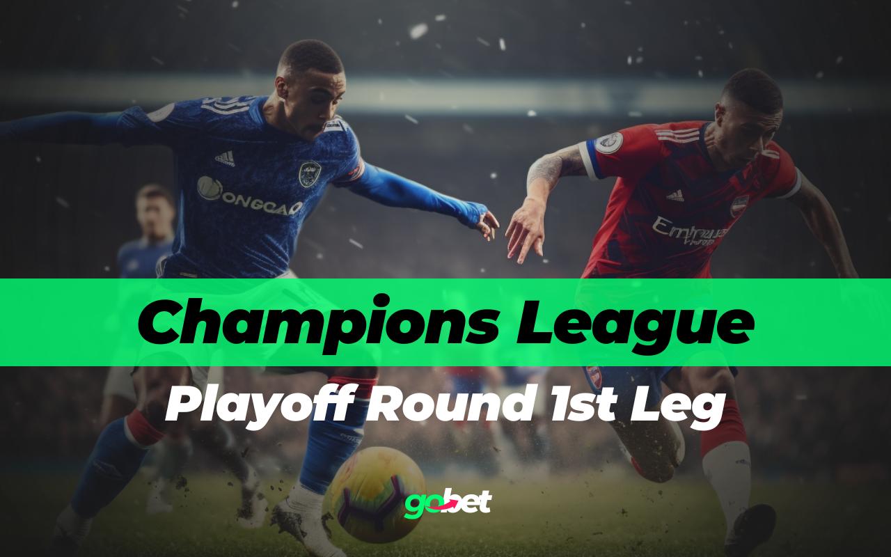gobet champions league playoff round 1st leg tips