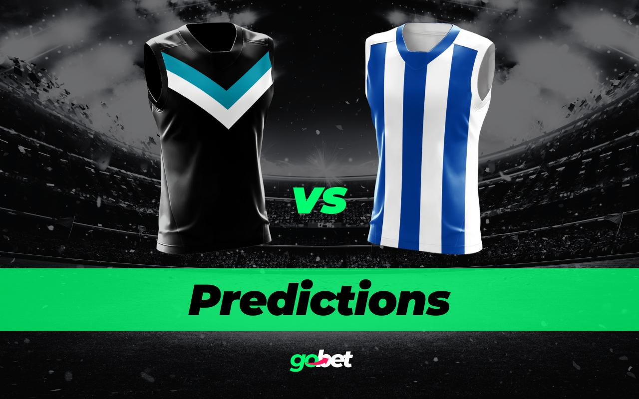 gobet port adelaide vs north melbourne afl tips