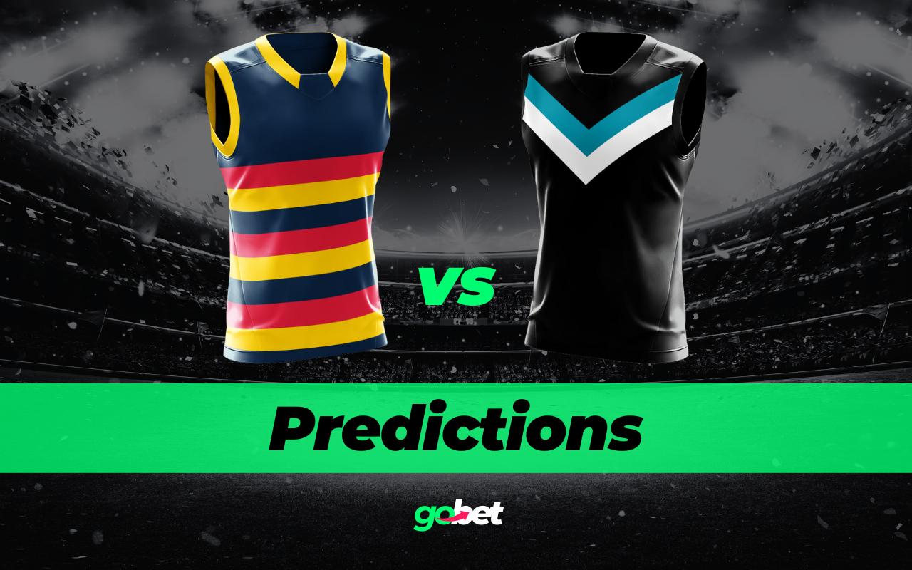 gobet adelaide vs port adelaide afl tips