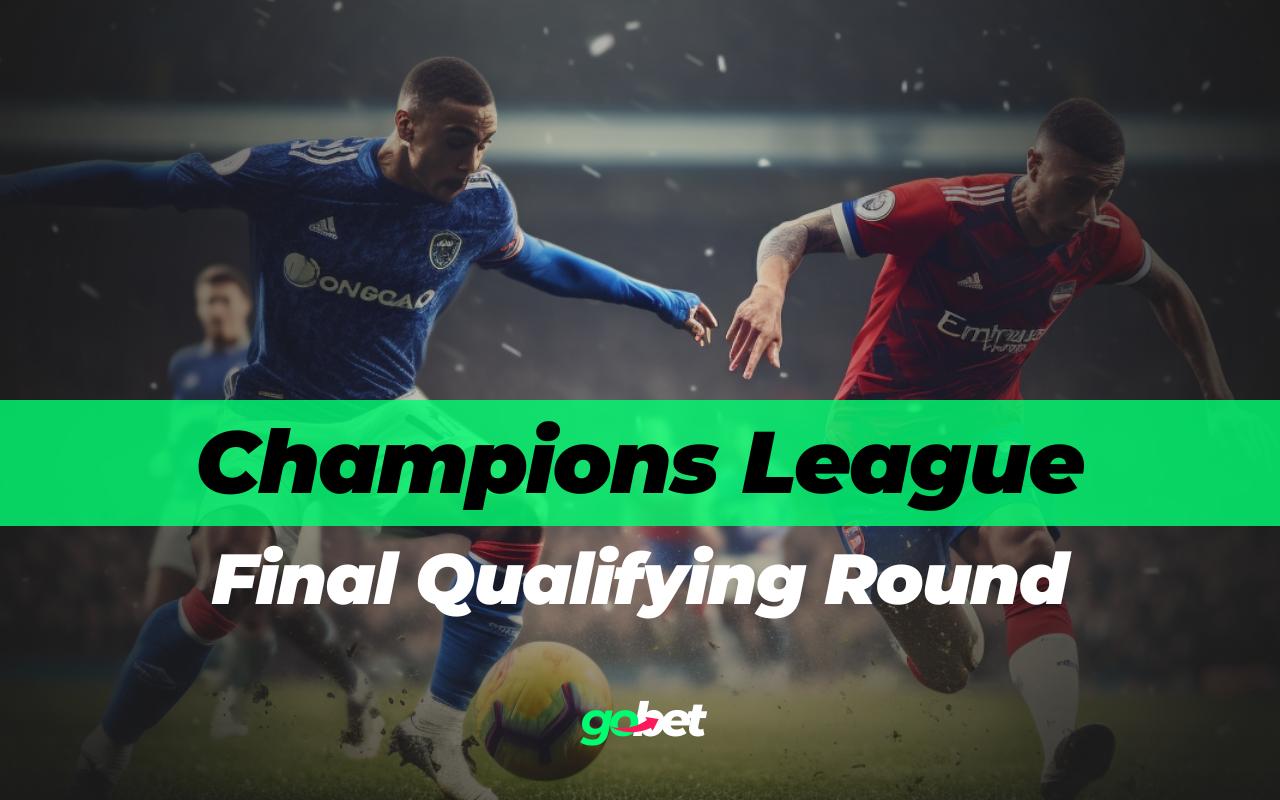gobet uefa final qualifying round
