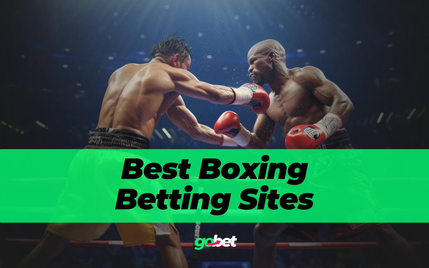gobet best boxing betting sites gobet best boxing betting sites