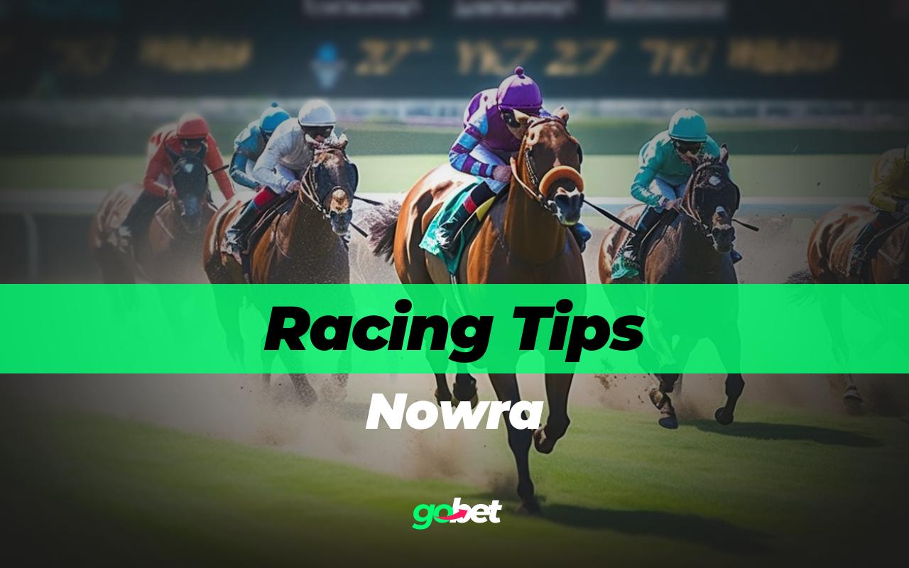 gobet nowra racing tips